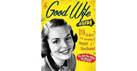 The Good Wife Guide 19 Rules For Keeping A Happy Husband By Ladies
