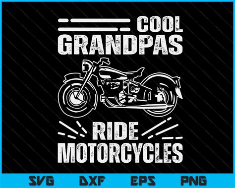 Cool Grandpas Ride Motorcycles Svg Png Digital Files Creativeusarts