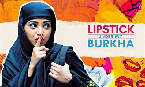 Lipstick Under My Burkha Review Must Watch Movie