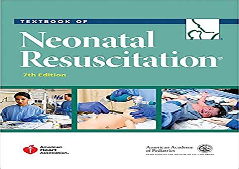 √ Pdf Read Free Textbook Of Neonatal Resuscitation Nrp 7th Edition