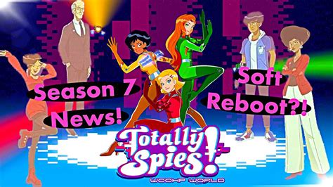 Totally Spies Season 7 Soft Rebootrelease Date Redesigns And More 🍵🔥