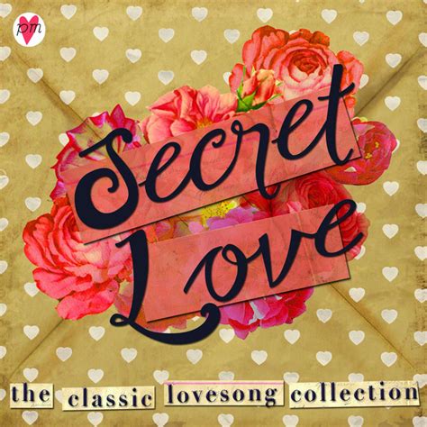 secret love the classic love song collection 90 classic songs and ballads compilation by