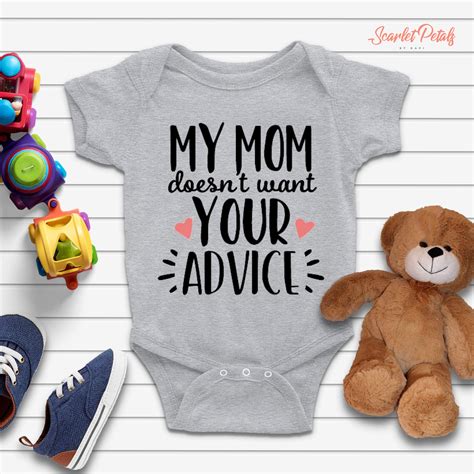 My Mom Doesn T Want Your Advice Baby Outfit Personalized Etsy