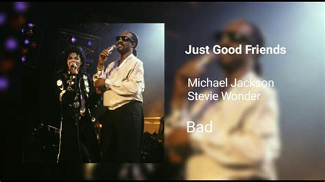 Michael Jackson Just Good Friends Ft Stevie Wonder Bad Youtube