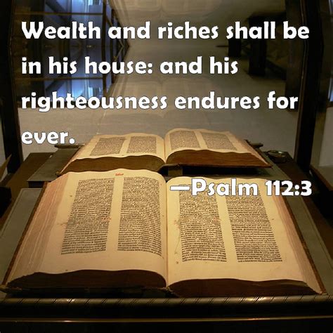 Psalm 1123 Wealth And Riches Shall Be In His House And His