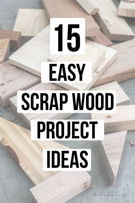 Some Wooden Pieces With The Words Easy Scrap Wood Project Ideas On Them