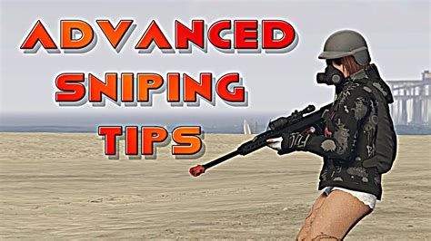 Advanced Sniping Tips Tutorial Gta V Online Youtube