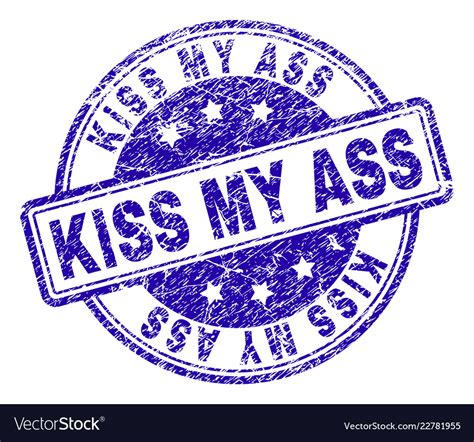 Scratched Textured Kiss My Ass Stamp Seal Vector Image