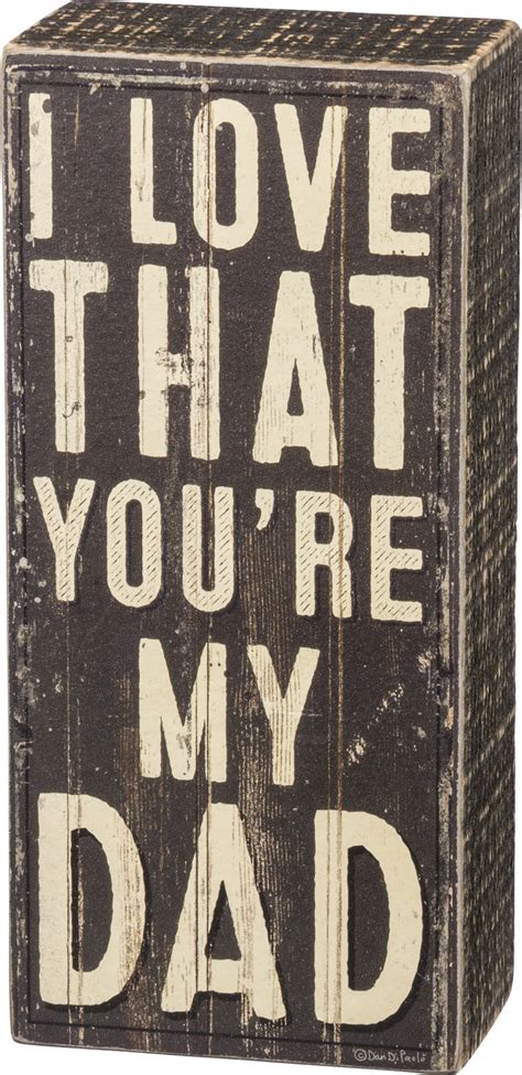Youre My Dad Box Sign Primitives By Kathy
