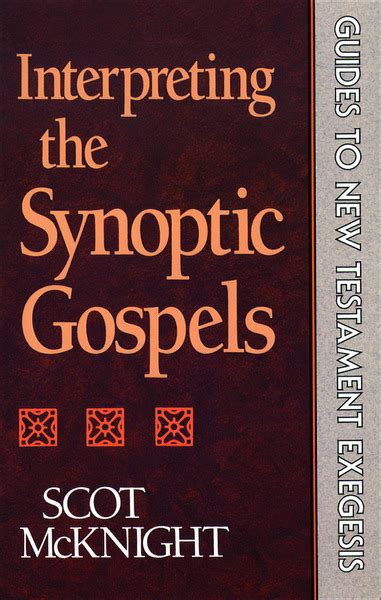 Interpreting The Synoptic Gospels Guides To New Testament Exegesis