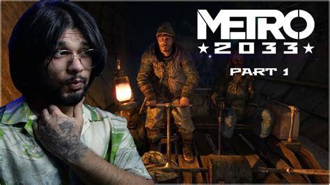 Bourbon Metro 2033 Redux First Time Playthrough Part 1 Youtube