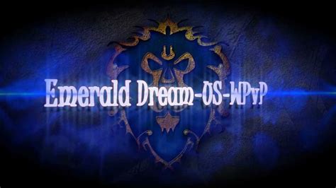 Emerald Dream Wpvp Horde Strike Youtube