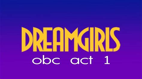 Dreamgirls 1981 Obc Act 1 Youtube