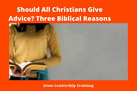 Should All Christians Give Advice Three Biblical Reasons Jesus