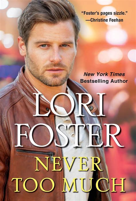Never Too Much Lori Foster New York Times Bestselling Author