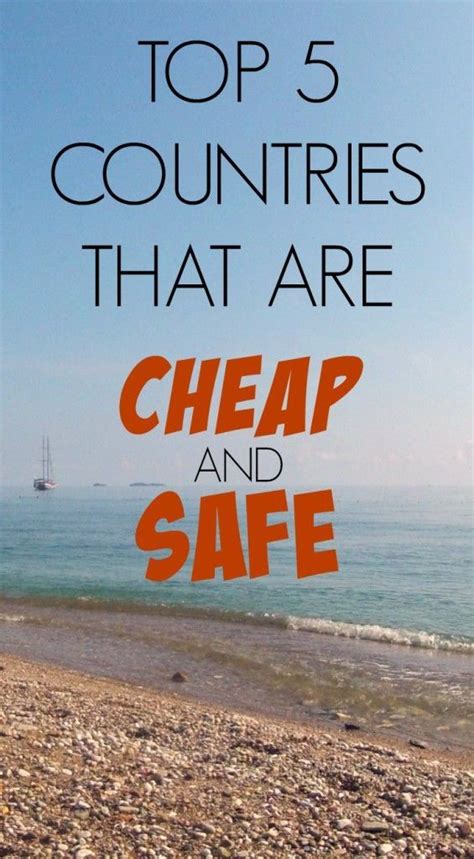 Top 5 Countries That Are Cheap And Safe Safest Places To Travel