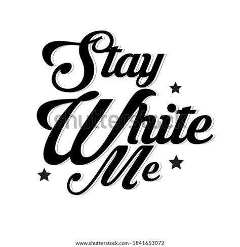 Stay Me Lettering On White Background Stock Vector Royalty Free