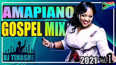 Amapiano Gospel 2021 Volume 1 Mix By Dj Tinashe Youtube Music