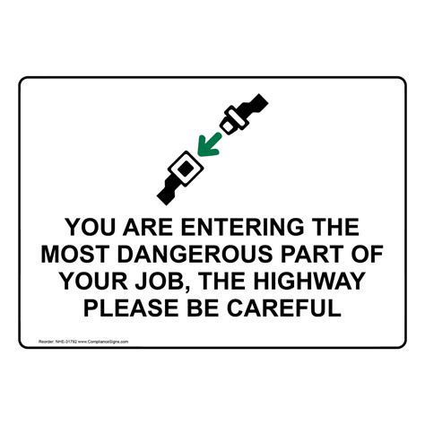 Enter Exit Safety Awareness Sign You Are Entering The Most