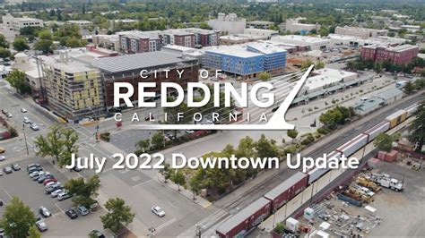 July 2022 City Of Redding Downtown Update With Mark Christ Youtube