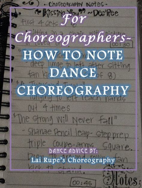 For Choreographers How To Note Dance Choreography Teach Dance