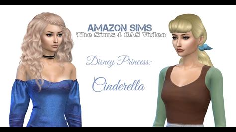 The Sims 4 Cas 👑 Disney Princess 👑 Cinderella With Cc Download Youtube