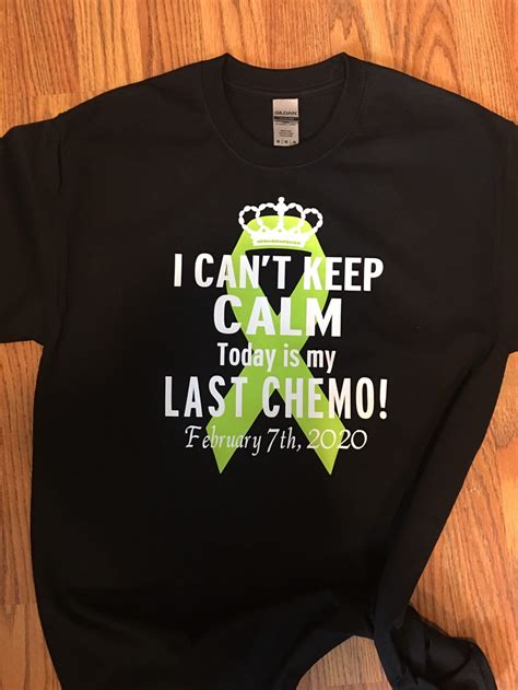 I Cant Keep Calm Its My Last Day Chemo Available In Etsy