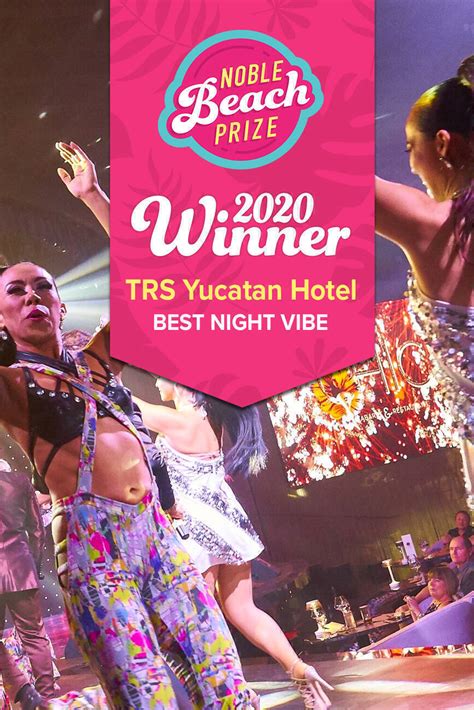 2020 noble beach prize best night vibe trs yucatan hotel cheapcaribbean
