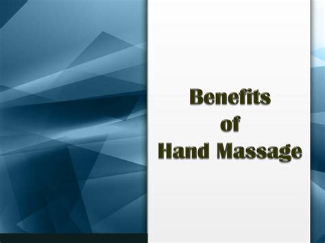 Ppt Benefits Of Hand Massage Powerpoint Presentation Free Download Id7307426