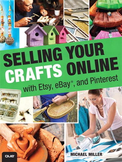 Selling Your Crafts Online With Etsy Ebay And Pinterest Informit