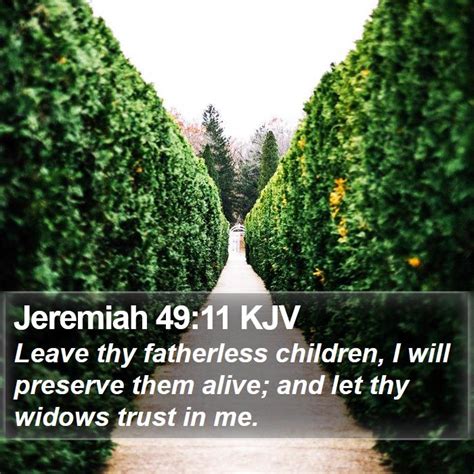 Jeremiah 4911 Kjv Leave Thy Fatherless Children I Will Preserve