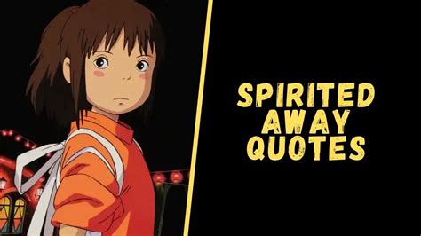 Top 25 Magical Quotes From Spirited Away Movie
