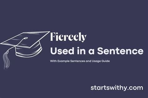 Fiercely In A Sentence Examples 21 Ways To Use Fiercely