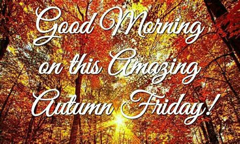 The Words Good Morning On This Amazing Autumn Friday