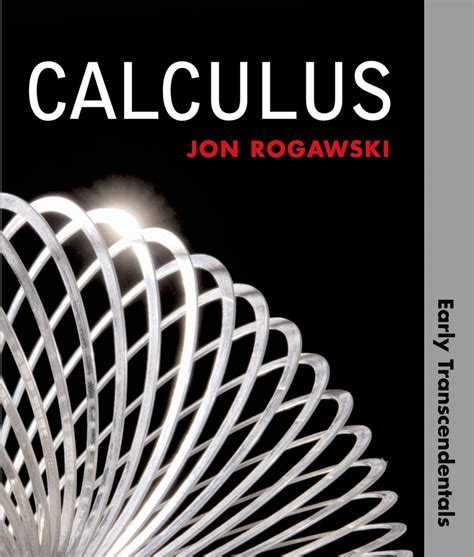 The book is made interesting by the help of historical references. (PDF) Calculus: Early Transcendentals - Jon Rogawski - 2nd ...