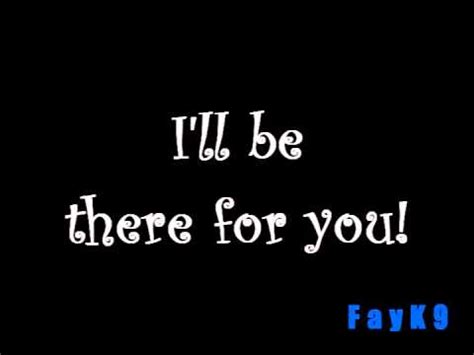 Lyrics to 'there for you' by troye sivan. Friends theme song - I'll be there for you Lyrics - YouTube