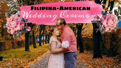Filipina American Wedding Ceremony Itsmegretz29 Youtube
