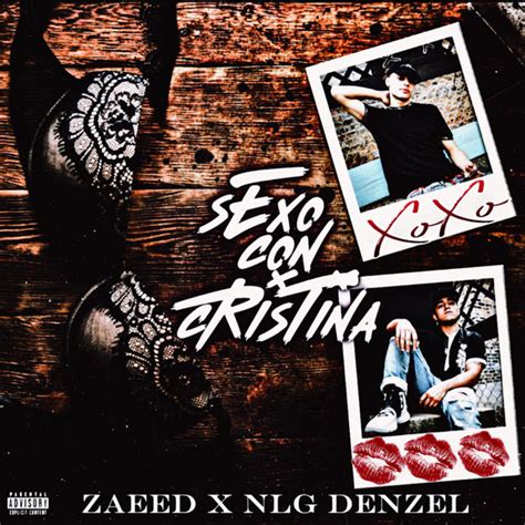 Sexo Con Cristina Single By Nlg Denzel Spotify