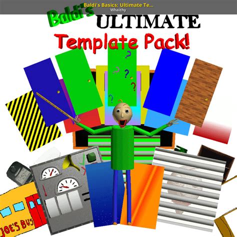Baldis Basics Ultimate Template Pack Baldis Basics Mods
