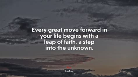 667694 Every Great Move Forward In Your Life Begins With A Leap Of