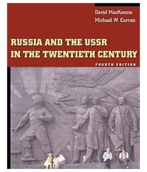 Russia And The Ussr In The Twentieth Century4th Ed Buy Russia And