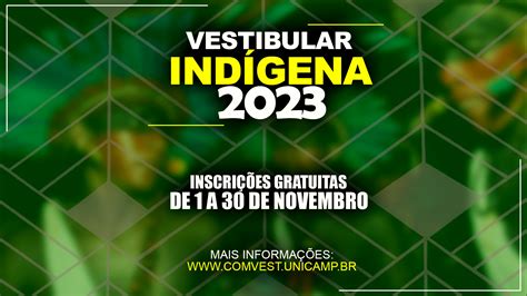 unicamp e ufscar abrem inscrições para o vestibular indígena 2023 — fundação nacional dos povos