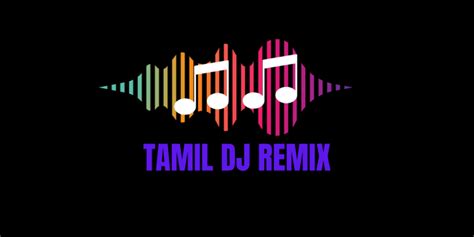 Best Tamil Dj Remix Songs Free Download Masstamilan