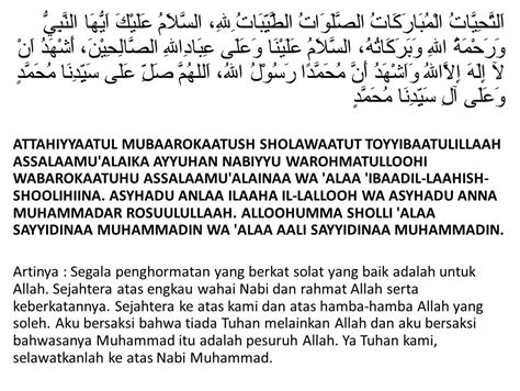 Ulama fiqih mengatakan bahwa pada saat tahiyat awal tidak perlu membaca sholawat. Doa Tahiyat Awal dan Tahiyat Akhir Lengkap Sesuai Sunnah