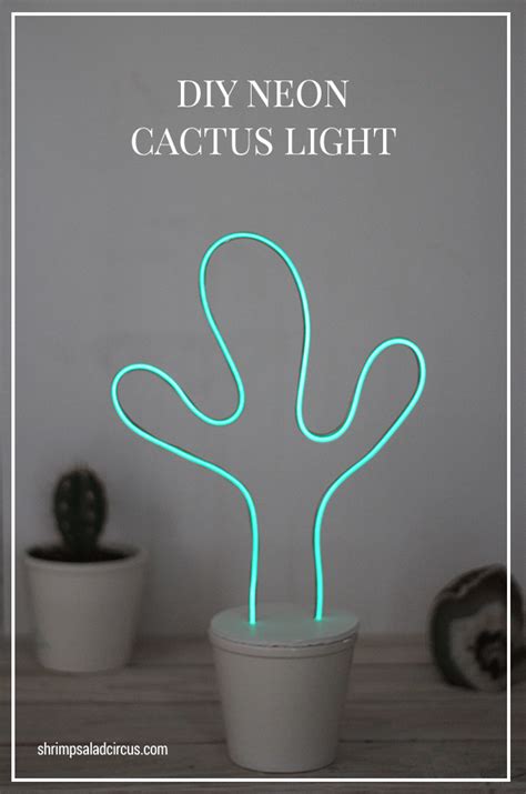 Diy Neon Cactus Light Tutorial Shrimp Salad Circus