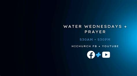 Water Wednesday Evening Prayer Youtube