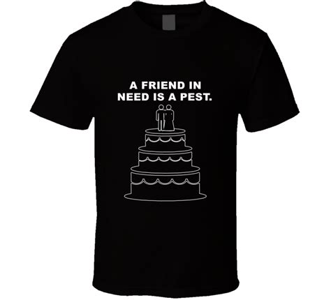 The students can learn this story for their notes. Wedding Crashers Wedding Cake A Friend In Need Is A Pest ...