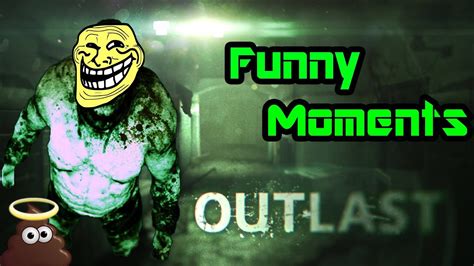 Outlast Funny Moments Compilation Youtube
