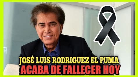 Fallece El Cantante José Luis Rodriguez El Puma Trágico Suceso Marca