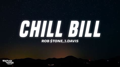 Rob Tone Chill Bill Lyrics Ft Jdavis And Spooks Youtube Music